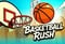 Basketball Rush